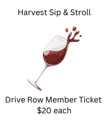 Harvest Sip & Stroll Drive Row Member Ticket